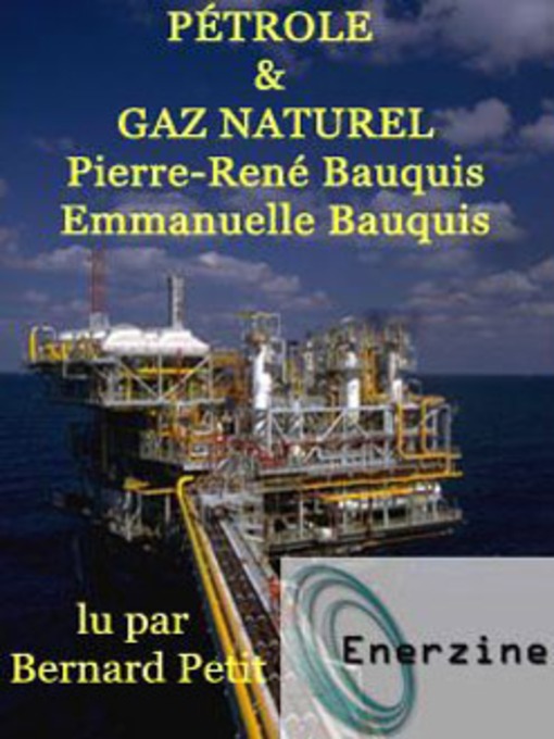 Title details for Pétrole et Gaz Naturel by Pierre Bauquis - Available